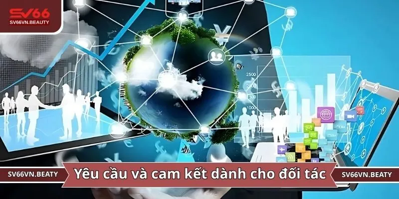 Yêu cầu và cam kết dành cho đối tác
