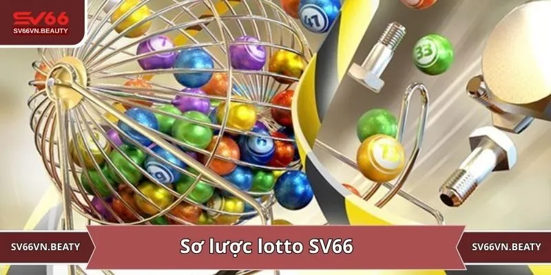 Sơ lược Lotto SV66
