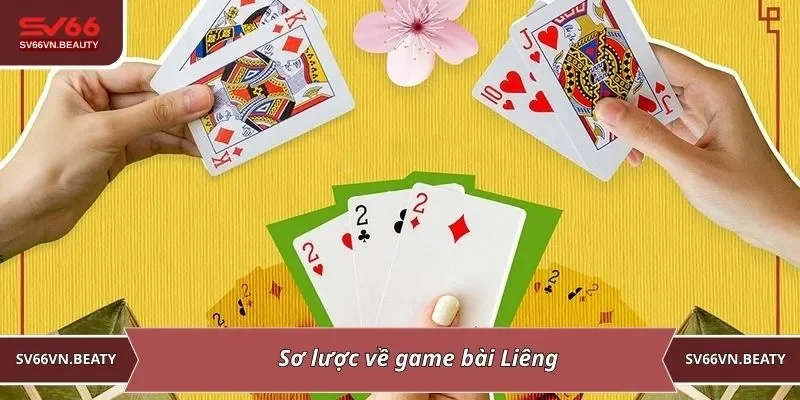 Sơ lược về game bài Liêng