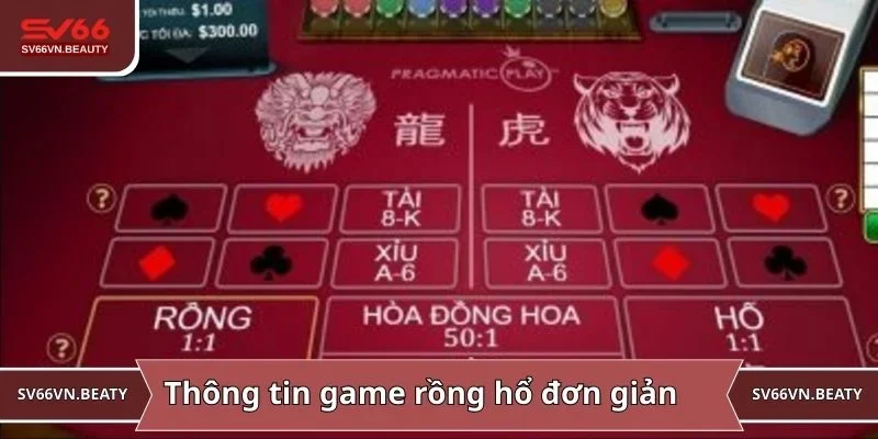 Thông tin game rồng hổ đơn giản cho newbie